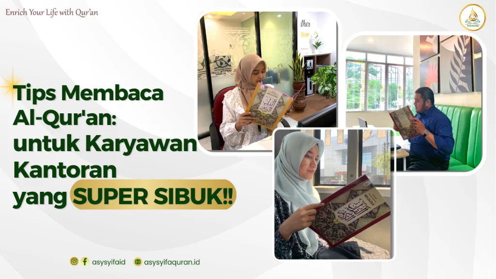 tips membaca Al-Quran untuk karyawan kantoran yang super sibuk
